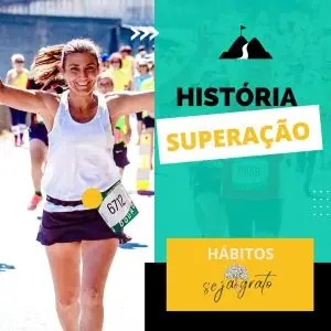 História de superação com novos hábitos.
