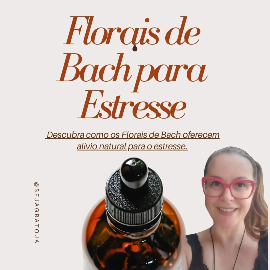 Florais de Bach para Estresse