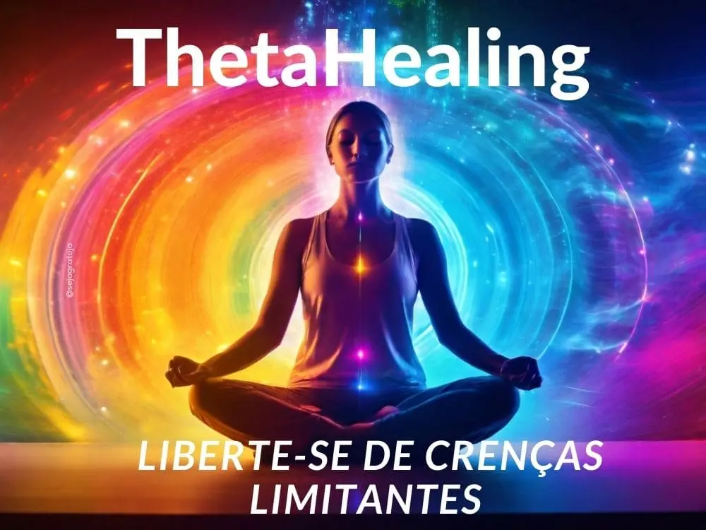 ThetaHealing: Liberte-se de Crenças Limitantes