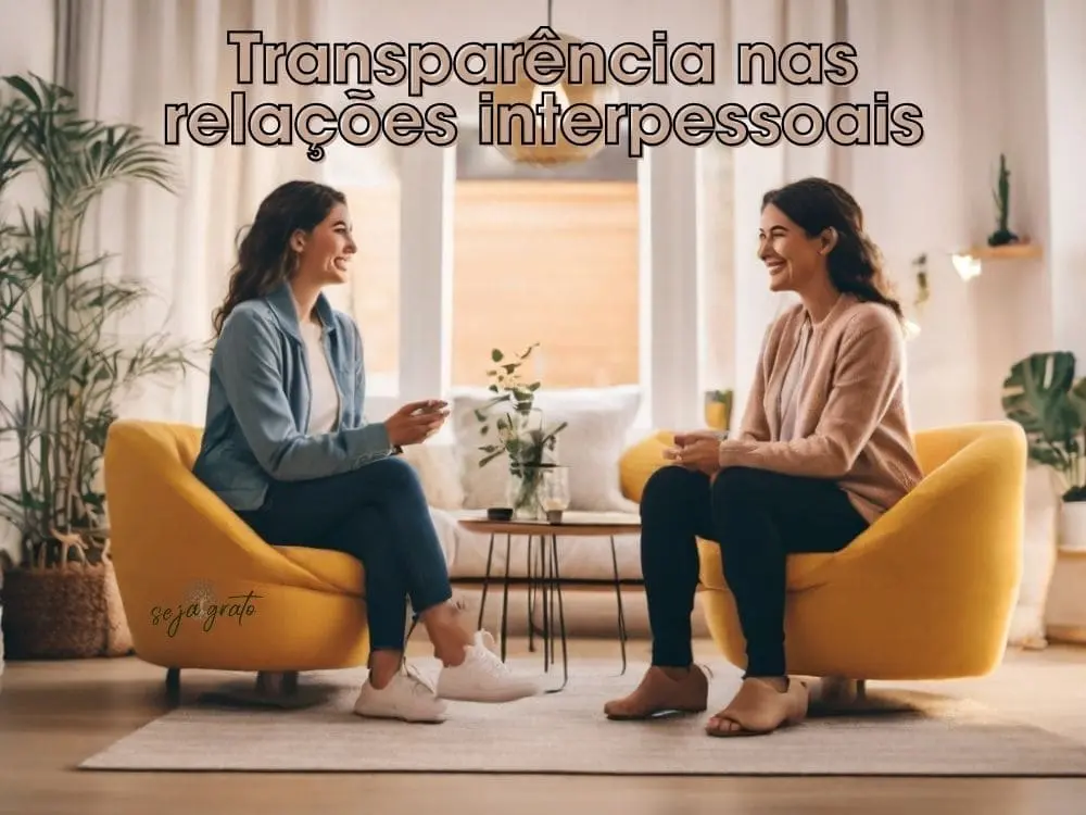 Transparência nas relações interpessoais