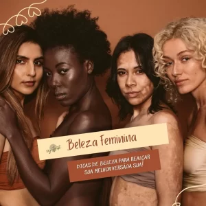 Imagem de quatro mulheres, cada qual com sua beleza. Cor, raça e individualidade respeitadas e valorizadas.